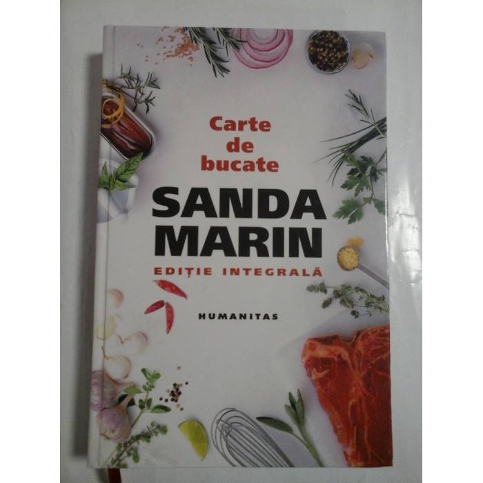 CARTE  DE  BUCATE  -  SANDA  MARIN - editie integrala - Ed.Humanitas